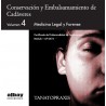 Conservación y Embalsamiento de Cadáveres. Vol.4. Medicina Legal y Forense.